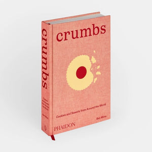 Crumbs Cookies and Sweets from around the World - Ben Mims